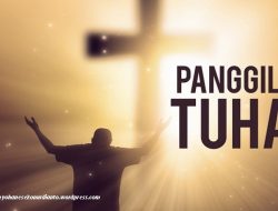 Panggilan dan Tanggung Jawab Umat Tuhan Panggilan dan Tanggung Jawab Umat Tuhan