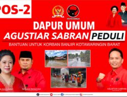 Banjir Kobar Makin Parah, PDIP Buka Dapur Umum Agustiar Sabran Peduli Banjir Kobar Makin Parah, PDIP Buka Dapur Umum Agustiar Sabran Peduli