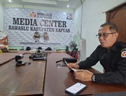 Bawaslu Kapuas Terima 6 Laporan Pelanggaran Pemilu