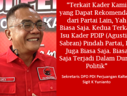 Soal Kader PDIP Direkom PAN, Sigit: Biasa Saja