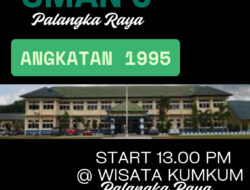 Alumni SMA 3 Palangka Raya Akan Gelar Reuni Angkatan 95