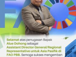 Alue Dohong Jadi Asisten Dirjen FAO PBB untuk Asia-Pasifik