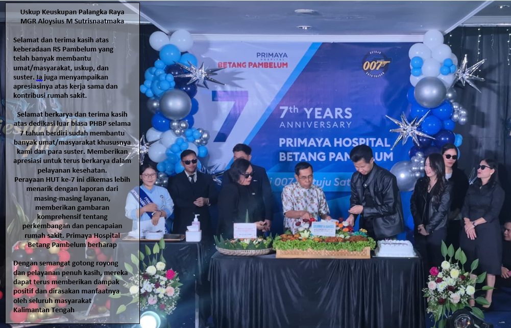 HUT Ke-7, Primaya Hospital Betang Pambelum Satukan Misi 007 HUT Ke-7, Primaya Hospital Betang Pambelum Satukan Misi 007