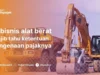 Sempat Jawab Tak Punya Data, Ternyata Ada 8 Perusahaan Sudah Bayar Pajak Alat Berat Barut